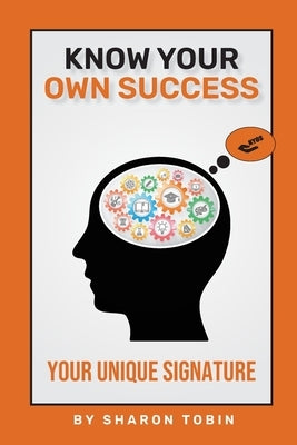 Know Your Own Success by Tobin, Sharon