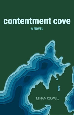 Contentment Cove by Colwell, Miriam