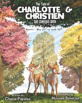 The Tale Of Charlotte & Christien The Curious Deer: Gemini - The Zodiac Tales by Joldes, Ana