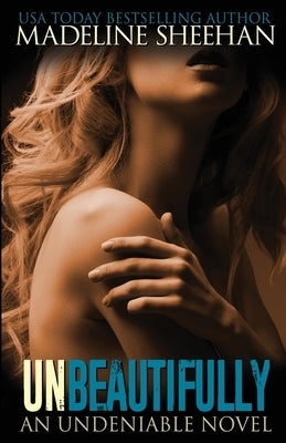 Unbeautifully by Sheehan, Madeline