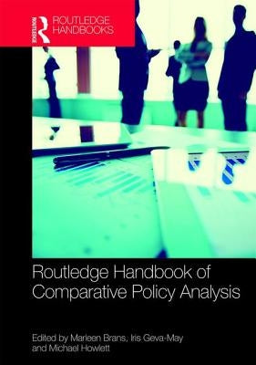 Routledge Handbook of Comparative Policy Analysis by Brans, Marleen