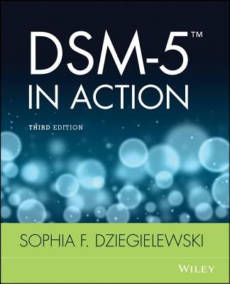 DSM-5 in Action by Dziegielewski, Sophia F.
