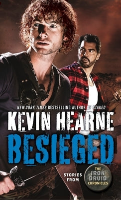 Besieged: Book Nine of the Iron Druid Chronicles (Short Stories) by Hearne, Kevin