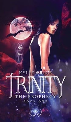 Trinity - The Prophecy by Price, Kylie