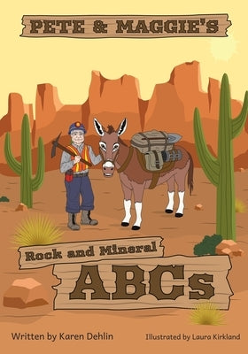 Pete & Maggie's Rock and Mineral ABCs by Kirkland, Laura