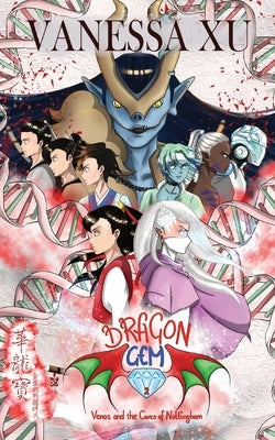 Dragon Gem: Venas and the Caves of Nottingham The Spectrum Dia by Xu, Vanessa