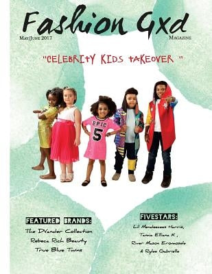 Fashion Gxd Magazine: The Celebrity Kid Takeover by Photos, Notorious