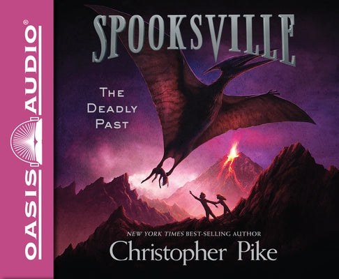 The Deadly Past: Volume 11 by Pike, Christopher