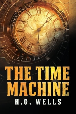 The Time Machine: The Pocket Edition of the Science Fiction Classic by Wells, H. G.