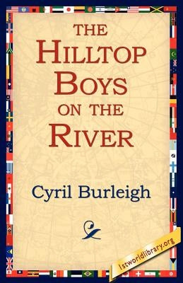 The Hilltop Boys on the River by Burleigh, Cyril