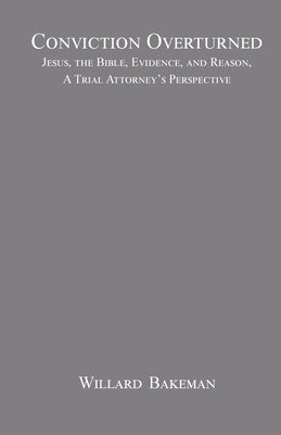 Conviction Overturned by Bakeman, Willard P.