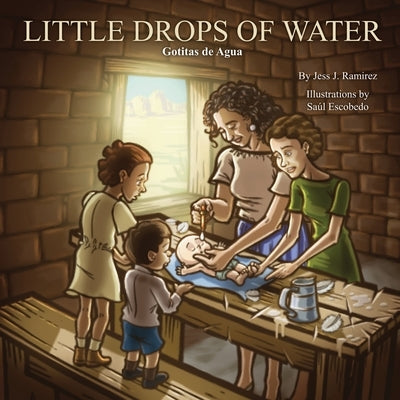 Little Drops of Water: Gotitas de agua by Ramirez, Jesss J.