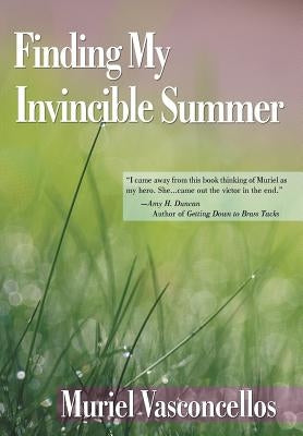Finding My Invincible Summer by Vasconcellos, Muriel