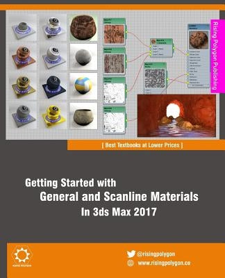 Getting Started with General and Scanline Materials in 3ds Max 2017 by Polygon, Rising