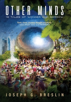 Other Minds: 13 Tales of Wonder and Sorrow by Breslin, Joseph G.