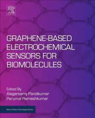 Graphene-Based Electrochemical Sensors for Biomolecules by Pandikumar, A.
