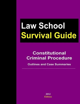Constitutional Criminal Procedure: Outlines and Case Summaries by Teller, J.