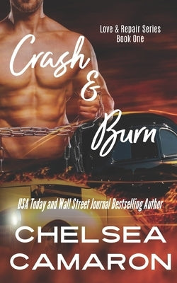 Crash and Burn by Camaron, Chelsea