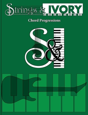Strings and Ivory: Chord Progressions by Carl, Jeffrey