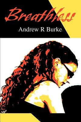 Breathless by Burke, Andrew R.