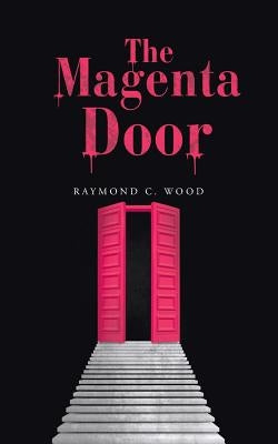 The Magenta Door by Wood, Raymond C.