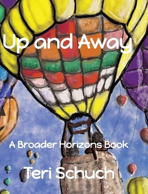 Up and Away by Schuch, Teri