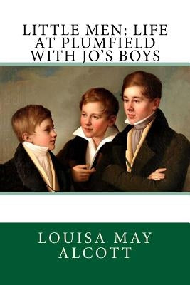 Little Men: Life At Plumfield With Jo's Boys by May Alcott, Louisa