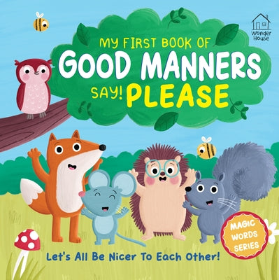 My First Book of Good Manners - Say! Please by Down, Becky