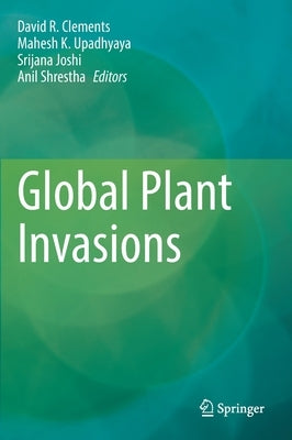 Global Plant Invasions by Clements, David R.