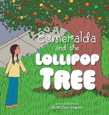 Esmeralda and the Lollipop Tree by Don Shevlin, Ruth