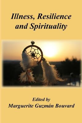 Illness, Resilience and Spirituality by Chiu, Christina