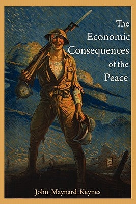 The Economic Consequences of the Peace by Keynes, John Maynard