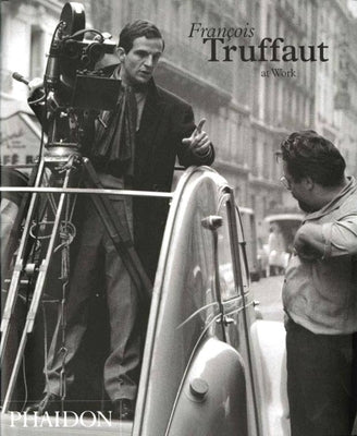 Truffaut at Work by Le Berre, Carole