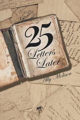 25 Letters Later by Molison, Ally