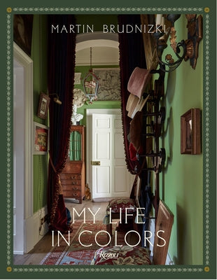 My Life in Colors: By Martin Brudnizki by Brudnizki, Martin