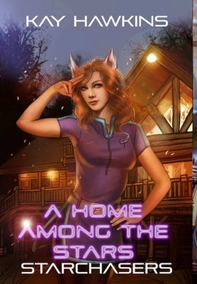 A Home Among The Stars by Hawkins, Kay