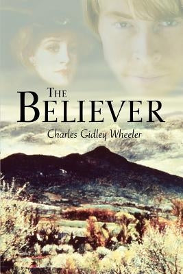 The Believer by Wheeler, Charles Gidley
