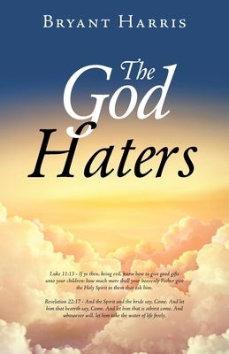 The God Haters by Harris, Bryant