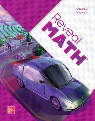 Reveal Math, Course 2, Student Edition, Volume 2 by McGraw Hill