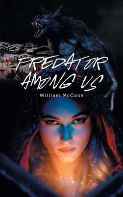 Predator Among Us by McCann, William