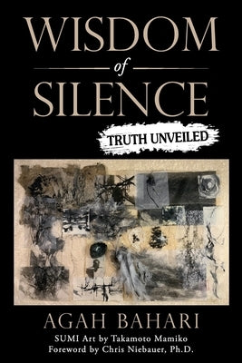 Wisdom of Silence: Truth Unveiled by Takamoto, Mamiko