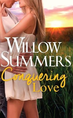 Conquering Love (Montana Wilds Book 2) by Summers, Willow