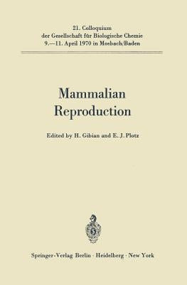 Mammalian Reproduction by Gibian, Heinz
