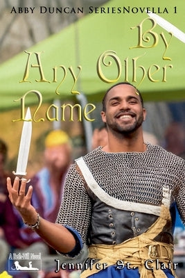 By Any Other Name by Clair, Jennifer St
