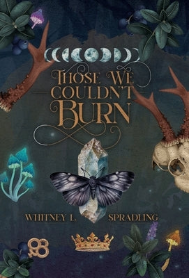 Those We Couldn't Burn by Spradling, Whitney L.