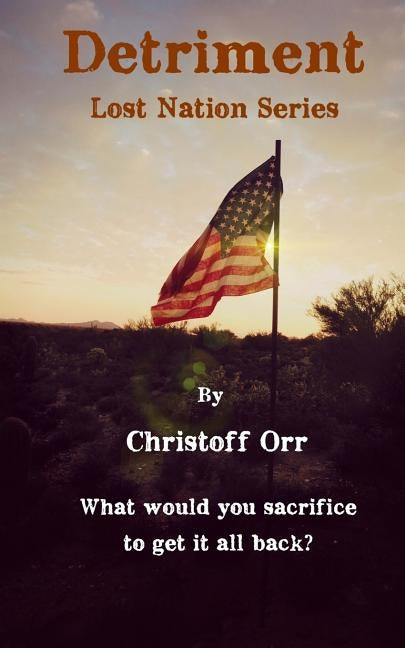 Detriment: Lost Nation Series by Orr, Christoff