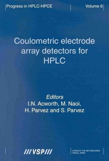 Coulometric Electrode Array Detectors for HPLC by Acworth, I. H.