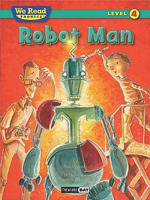 Robot Man (We Read Phonics Level 4 (Hardcover)) by Orshoski, Paul