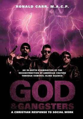 God and Gangsters by Carr, M. a. C. P. Ronald