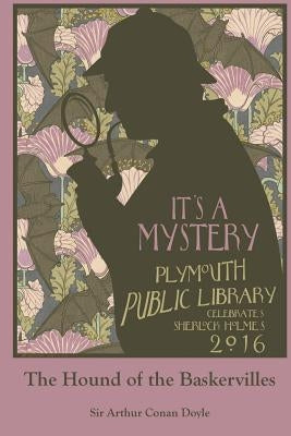 The Hound of the Baskervilles by Plymouth Public Library Staff